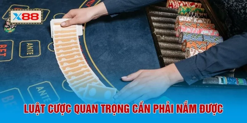 Luật cược quan trọng cần phải nắm được