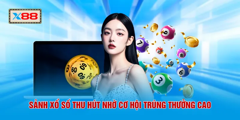 Sảnh xổ số thu hút nhờ cơ hội trúng thưởng cao